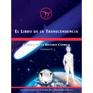 Crónicas de la Historia Cósmica Volumen VI - Libro de la Trascendencia