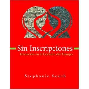 Sin Inscripciones: Iniciación al Corazón del Tiempo