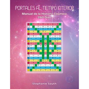 Portales al Tiempo Interior Manual de la Historia Cósmica de 260 días